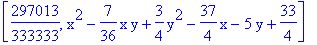 [297013/333333, x^2-7/36*x*y+3/4*y^2-37/4*x-5*y+33/4]